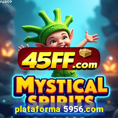 plataforma 5956.com